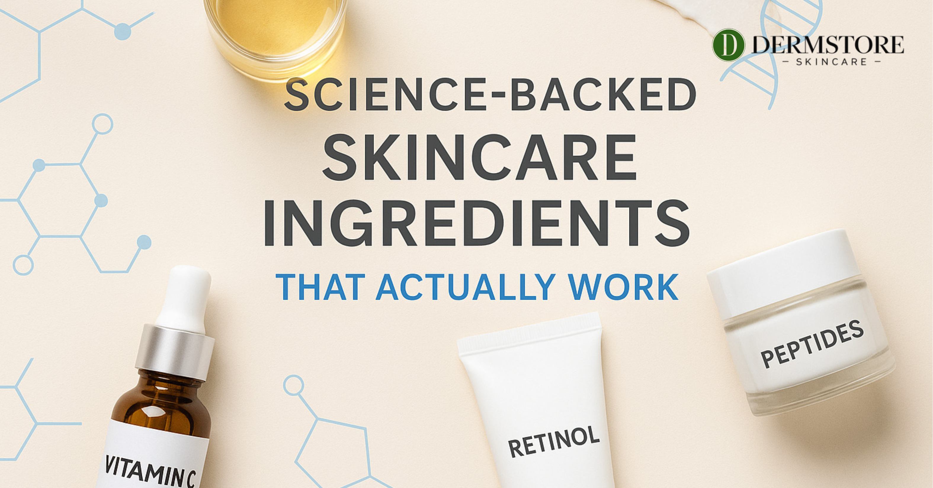 What Skincare Ingredients Actually Work? A Dermatologist-Approved Guide